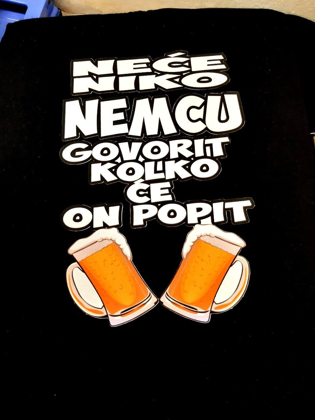 Majice sa stampom natpisom slikom/Za decka/niko nece nemcu govorit kolko ce on popit.jpg